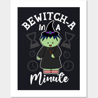 Bewitch-a In A Minute Posters and Art